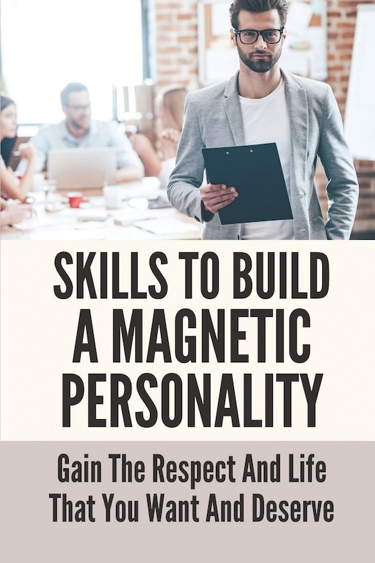 Couverture_Skills To Build A Magnetic Personality