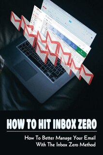 Front cover_How To Hit Inbox Zero