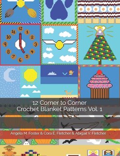 Front cover_12 Corner to Corner Crochet Blanket Patterns Vol. 1