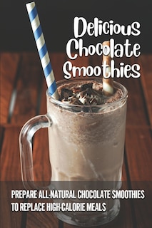 Front cover_Delicious Chocolate Smoothies