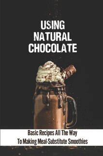 Front cover_Using Natural Chocolate