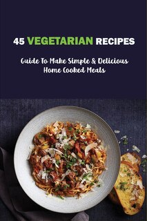 Couverture_45 Vegetarian Recipes