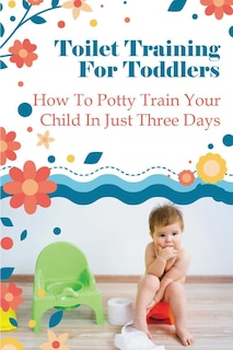 Couverture_Toilet Training For Toddlers