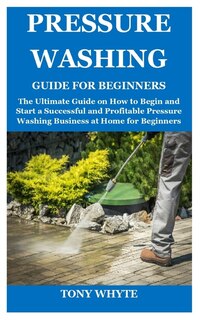 Couverture_Pressure Washing Guide for Beginners