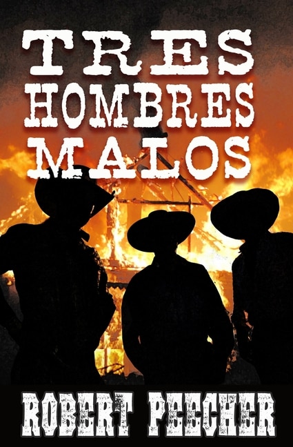 Front cover_Tres Hombres Malos
