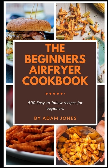 Front cover_The Beginners Airfryer cookbook