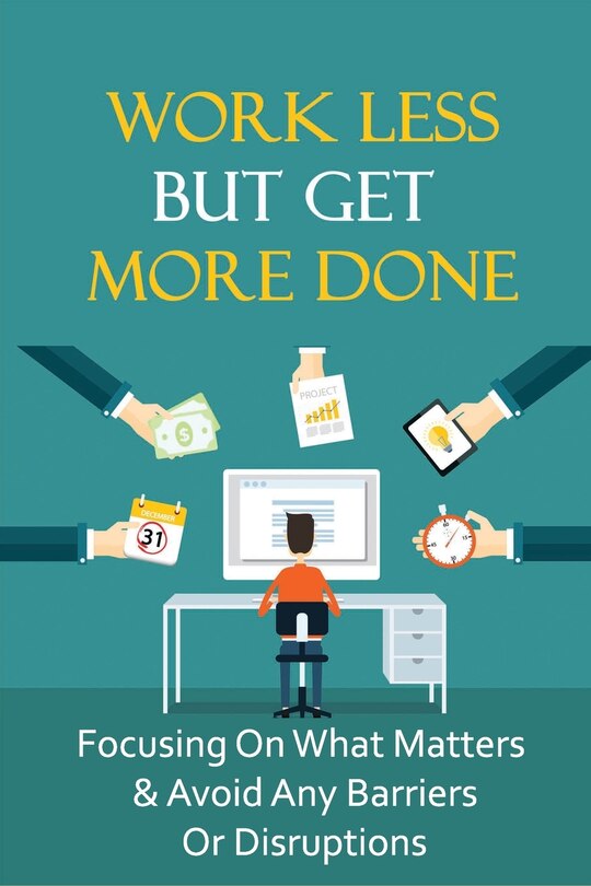 Front cover_Work Less But Get More Done