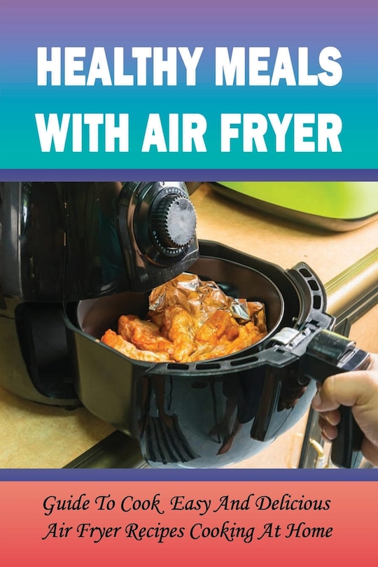 Front cover_Healthy Meals With Air Fryer