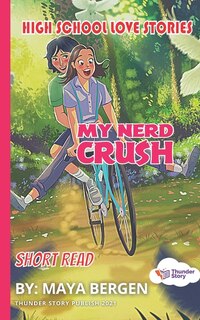 My Nerd Crush: High School Love Stories Short Read