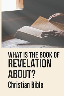 Couverture_What Is The Book Of Revelation About?
