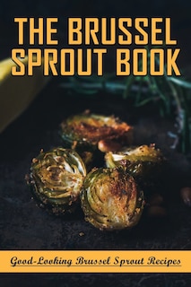 Front cover_The Brussel Sprout Book