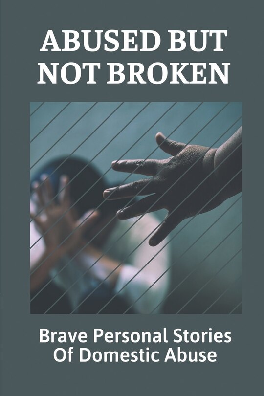 Front cover_Abused But Not Broken