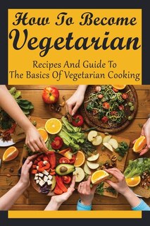 Couverture_How To Become Vegetarian