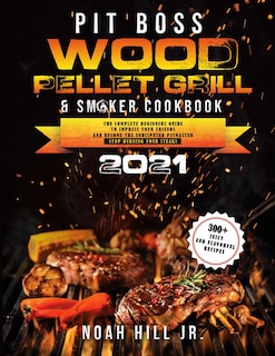 Front cover_Pit Boss Wood Pellet Grill & Smoker Cookbook 2021