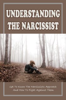 Front cover_Understanding The Narcissist
