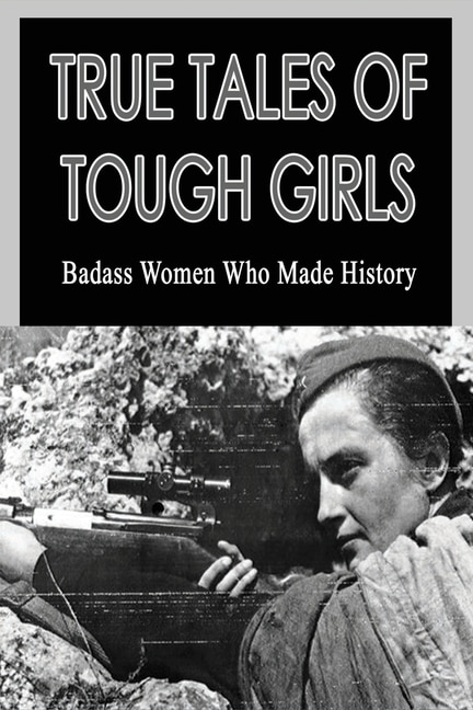 Front cover_True Tales Of Tough Girls
