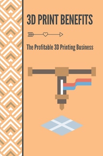 Front cover_3D Print Benefits