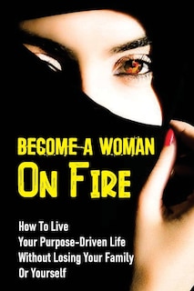 Front cover_Become A Woman On Fire