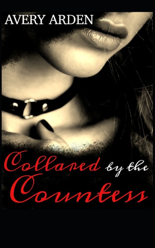 Collared by the Countess: An Erotic Lesbian BDSM Romance