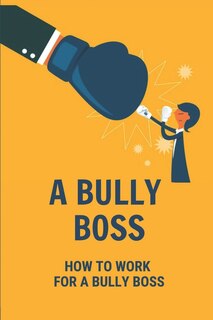 Front cover_A Bully Boss