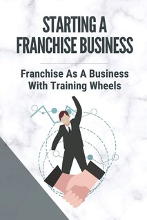 Couverture_Starting A Franchise Business