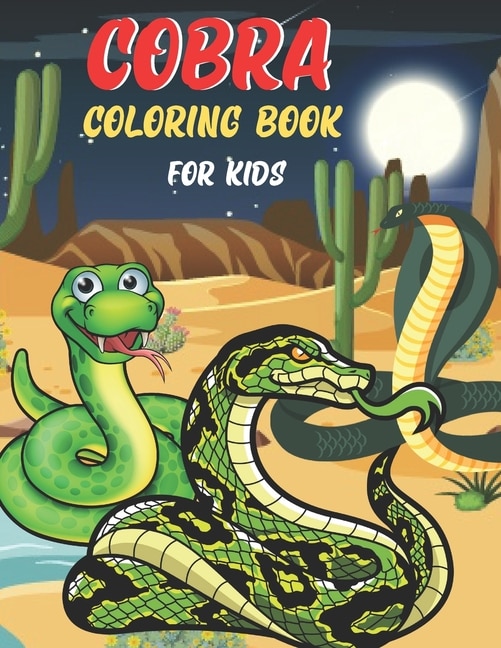 Cobra Coloring Book For Kids: Cobra Coloring Book for Kids . 35 Cobra design All Kids