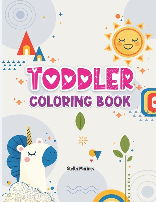 Toddler Coloring Book: Toddler first coloring book and More!!