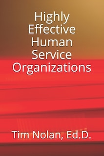 Highly Effective Human Service Organizations