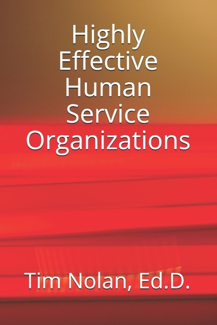 Highly Effective Human Service Organizations