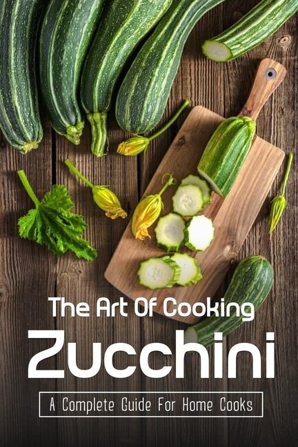 Couverture_The Art Of Cooking Zucchini
