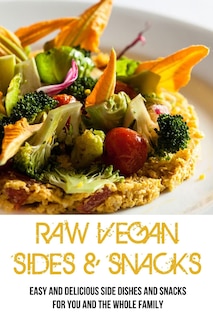 Couverture_Raw Vegan Sides & Snacks