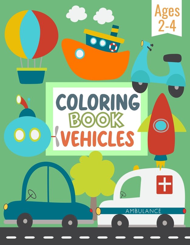 Front cover_Coloring Book Vehicles For Kids
