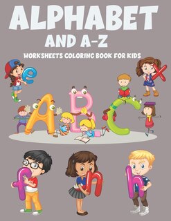 Front cover_Alphabet And A-Z Worksheets Coloring Book For Kids