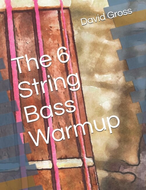 Front cover_The 6 String Bass Warmup