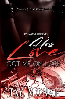 Couverture_His Love Got Me On Lock 2