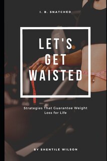 Front cover_Lets Get Waisted