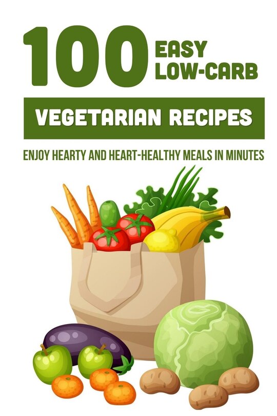 Front cover_100 Easy Low-Carb Vegetarian Recipes