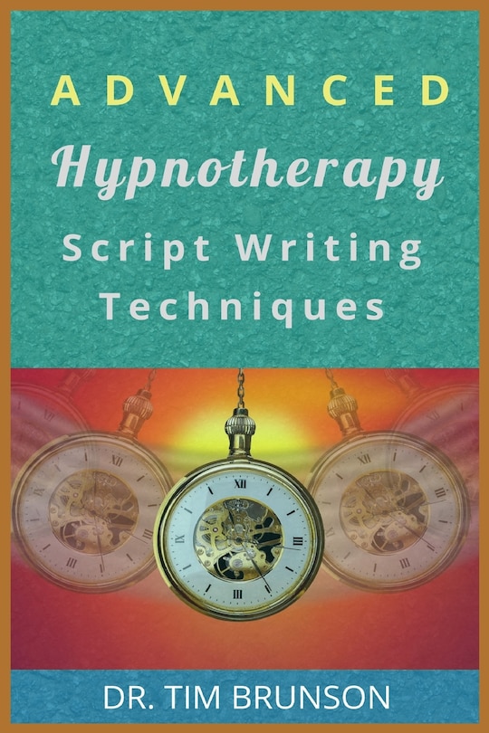 Front cover_Advanced Hypnotherapy Script Writing Techniques