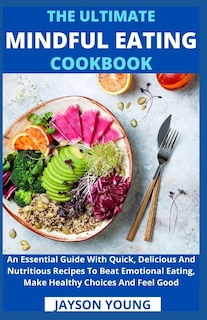 Front cover_The Ultimate Mindful Eating Cookbook