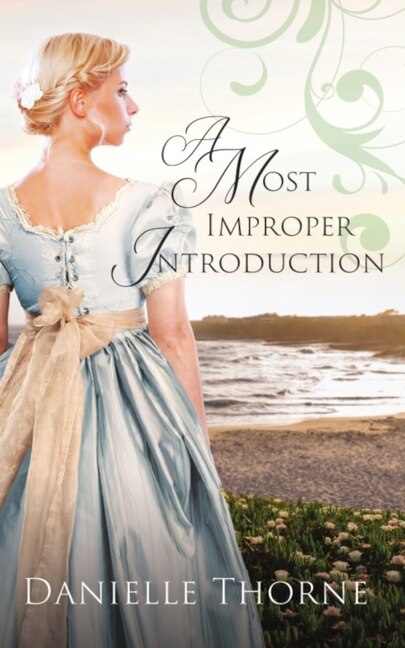 A Most Improper Introduction: A Clean & Wholesome Romance