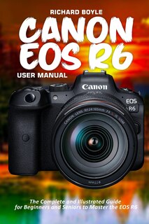 Front cover_Canon EOS R6 User Manual