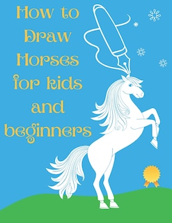 Couverture_How to Draw Horses and Ponies for Kids and Beginners