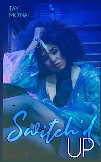 Couverture_Switch'd Up (A Love Connections Novella)