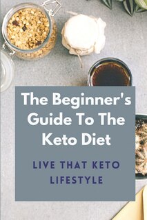 Couverture_The Beginner's Guide To The Keto Diet