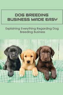 Front cover_Dog Breeding Business Made Easy
