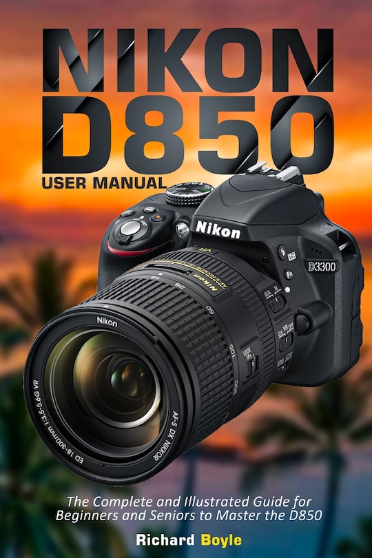 Front cover_Nikon D850 User Manual