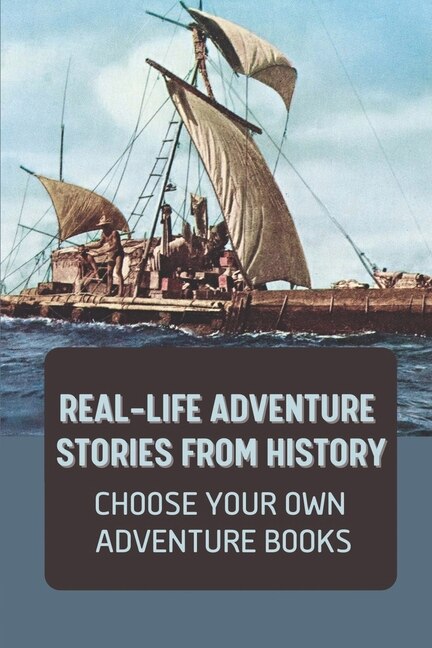 Front cover_Real-Life Adventure Stories From History