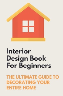 Front cover_Interior Design Book For Beginners