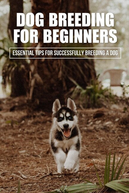 Front cover_Dog Breeding For Beginners