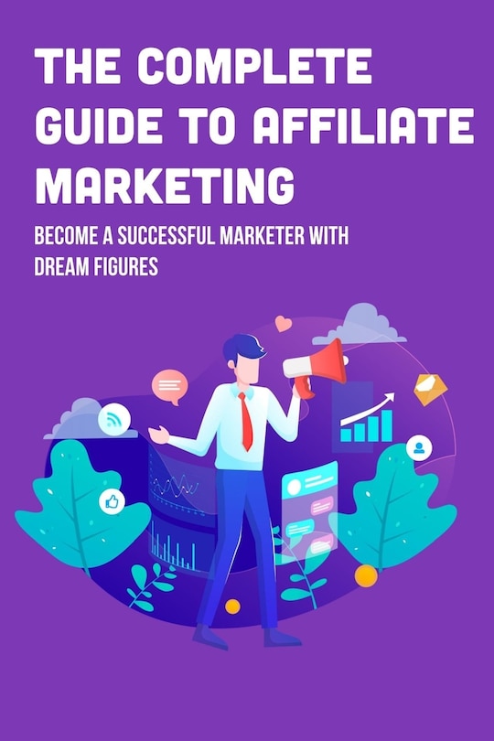 Couverture_The Complete Guide To Affiliate Marketing